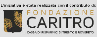 Fondazione Cassa di Risparmio di Trento e Rovereto Fondazione Cassa di Risparmio di Trento e Rovereto